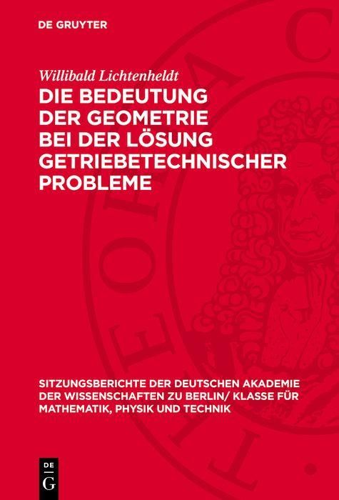 Produktbild: Die Bedeutung der Geometrie bei der L&ouml;sung getriebetechnischer Probleme