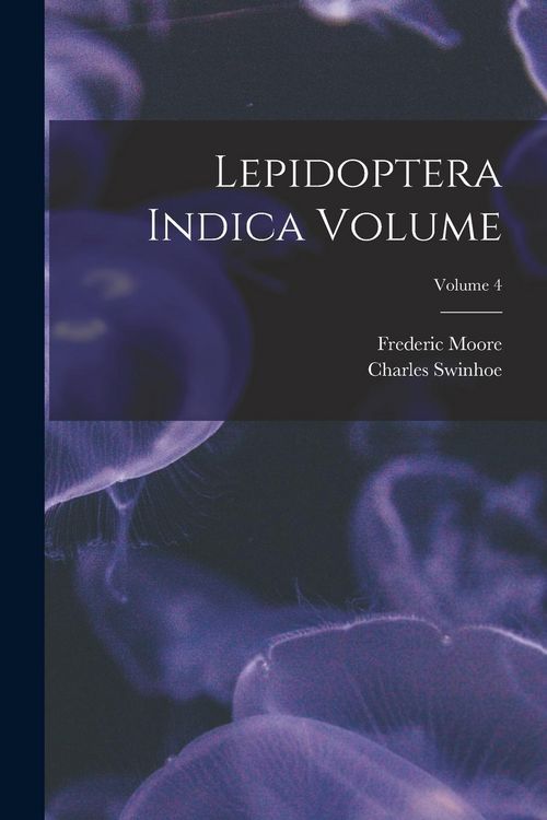 Produktbild: Lepidoptera Indica Volume; Volume 4