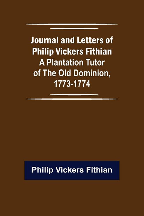 Produktbild: Journal and Letters of Philip Vickers Fithian