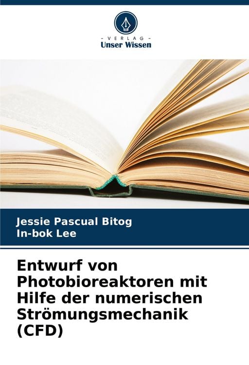 Produktbild: Entwurf von Photobioreaktoren mit Hilfe der numerischen Str&ouml;mungsmechanik (CFD)