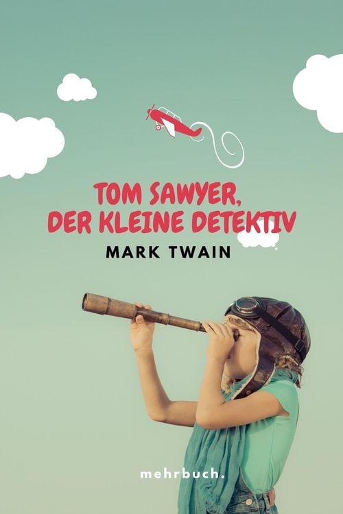 Bild vom Artikel Tom Sawyer, der kleine Detektiv vom Autor Mark Twain