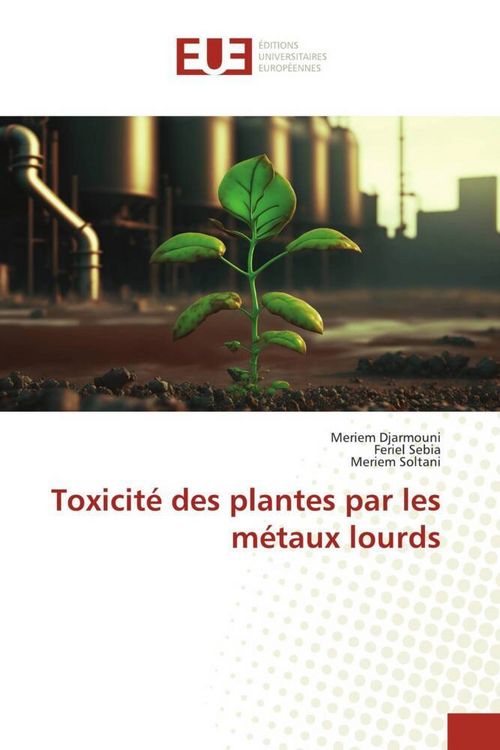 Produktbild: Toxicit&eacute; des plantes par les m&eacute;taux lourds