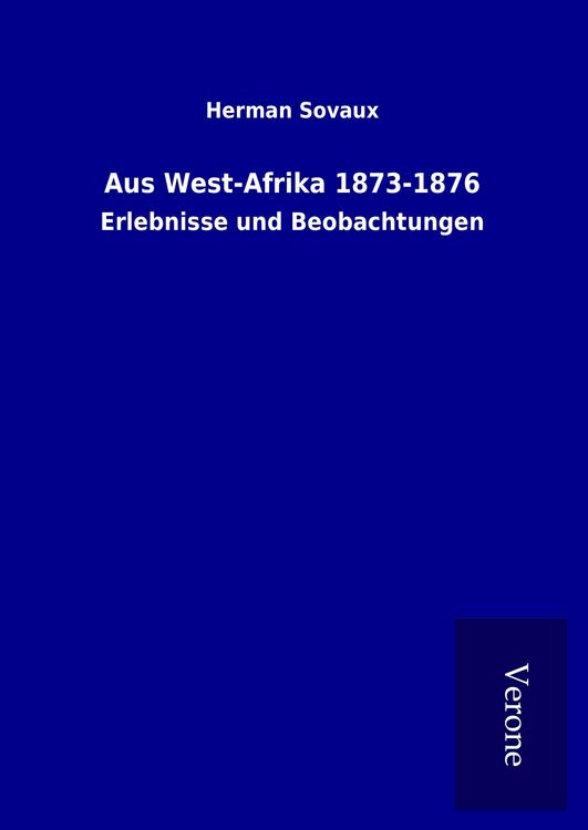 Produktbild: Aus West-Afrika 1873-1876