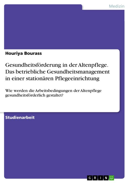 Produktbild: Gesundheitsf&ouml;rderung in der Altenpflege. Das betriebliche Gesundheitsmanagement in einer station&auml;ren Pflegeeinrichtung