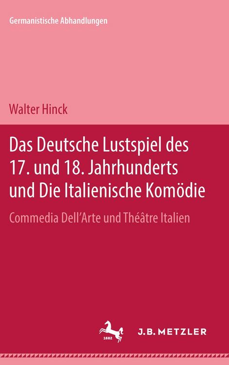 Produktbild: Das deutsche Lustspiel des 17. und 18. Jahrhunderts und die Italienische Kom&ouml;die