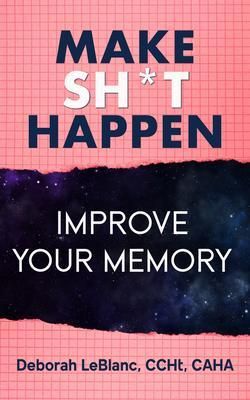 Produktbild: Make Sh** Happen! Improve Your Memory