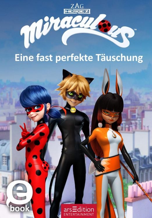 Produktbild: Miraculous - Eine fast perfekte Täuschung (Miraculous 7)