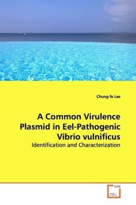 Produktbild: Lee, C: A Common Virulence Plasmid in Eel-Pathogenic Vibrio