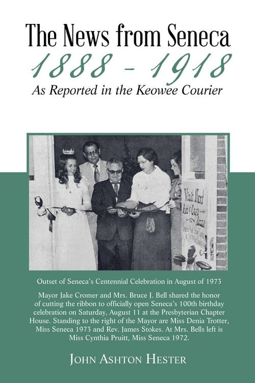 Produktbild: The News from Seneca - 1888 - 1918 - as Reported in the Keowee Courier