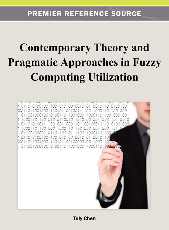 Produktbild: Contemporary Theory and Pragmatic Approaches in Fuzzy Computing Utilization