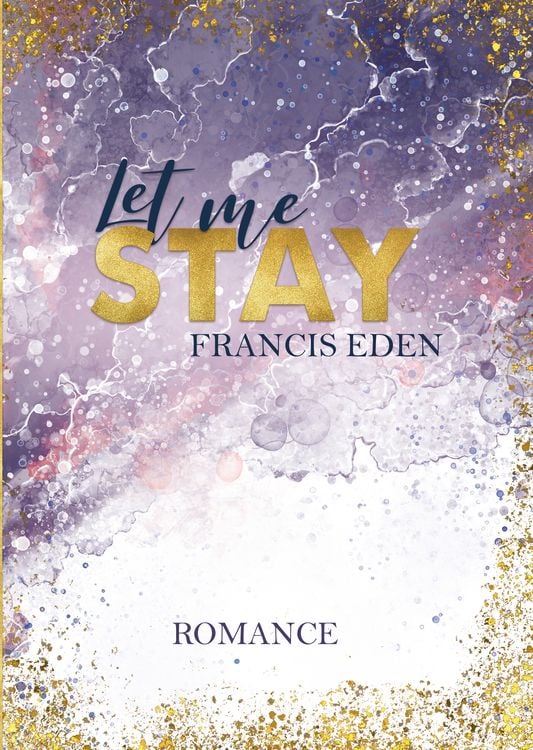 Bild vom Artikel Let me Stay vom Autor Francis Eden