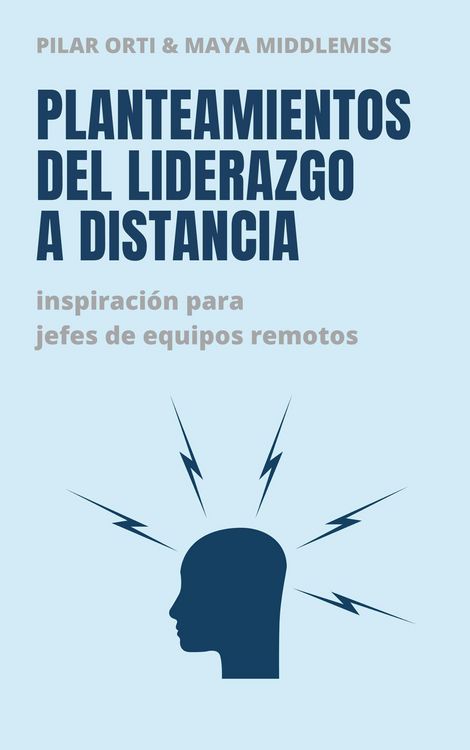 Produktbild: Planteamientos del liderazgo a distancia. Inspiraci&oacute;n para jefes de equipos remotos.
