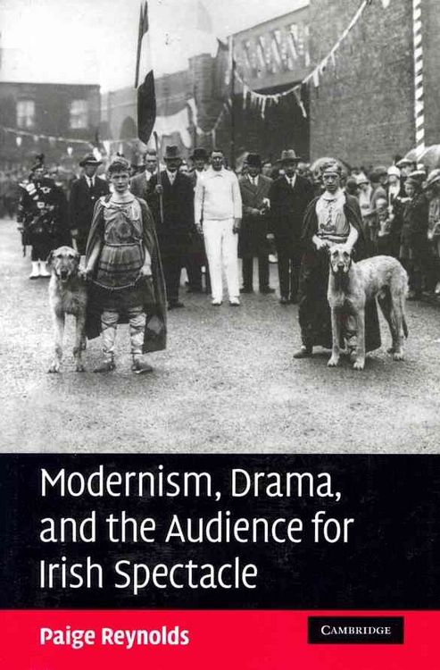 Produktbild: Modernism, Drama, and the Audience for Irish Spectacle