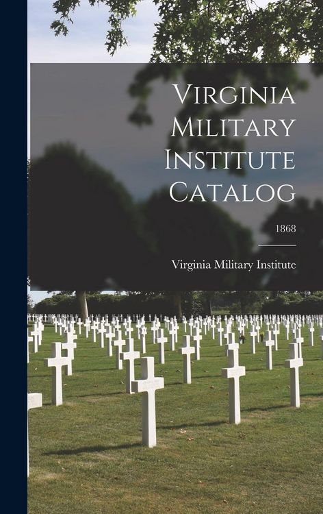 Produktbild: Virginia Military Institute Catalog; 1868