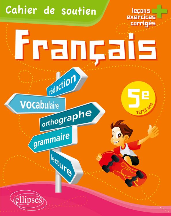 Produktbild: Le fran&ccedil;ais en 5e - Cahier de soutien (orthographe, grammaire, vocabulaire, r&eacute;daction, lecture, exercices corrig&eacute;s)