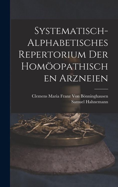 Produktbild: Systematisch-Alphabetisches Repertorium Der Homoopathischen Arzneien