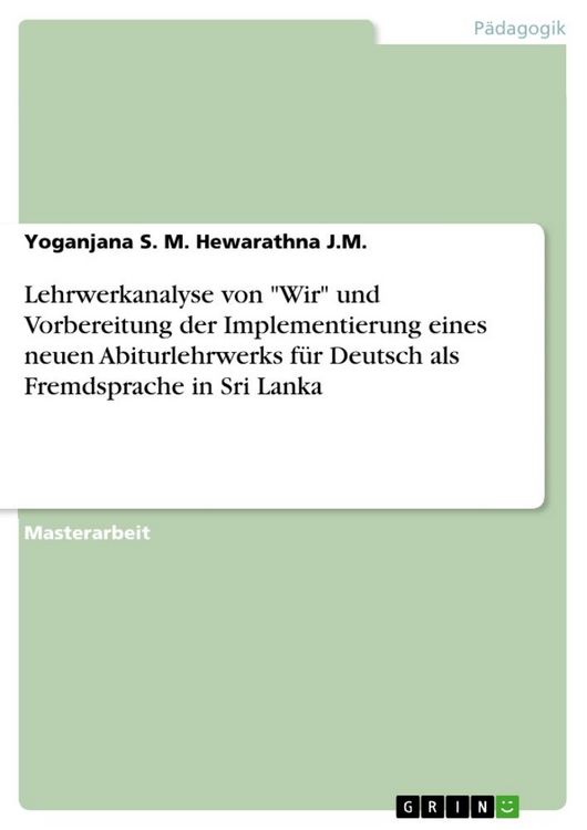 Produktbild: Lehrwerkanalyse von "Wir" und Vorbereitung der Implementierung eines neuen Abiturlehrwerks f&uuml;r Deutsch als Fremdsprache in Sri Lanka