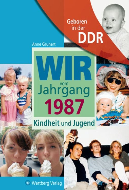 Produktbild: Geboren in der DDR - Wir vom Jahrgang 1987 - Kindheit und Jugend
