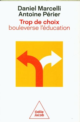 Produktbild: Trop de choix bouleverse l'&eacute;ducation