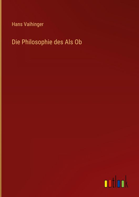 Produktbild: Die Philosophie des Als Ob