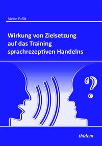 Produktbild: Wirkung von Zielsetzung auf das Training sprachrezeptiven Handelns