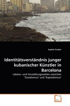 Produktbild: Graber, S: Identit&auml;tsverst&auml;ndnis junger kubanischer K&uuml;nstler