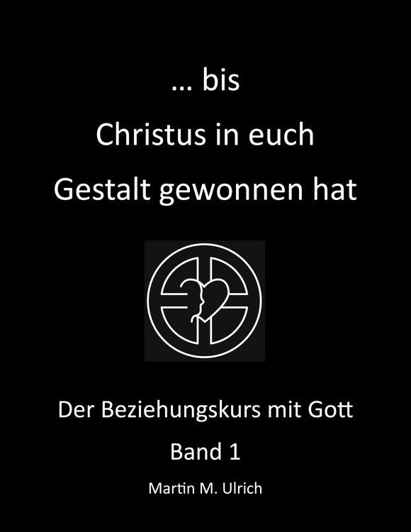 Produktbild: ... bis Christus in euch Gestalt gewonnen hat