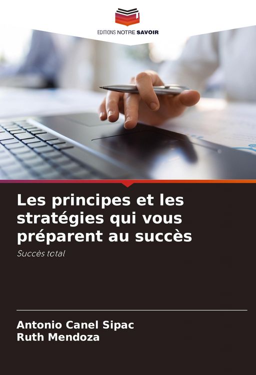 Produktbild: Les principes et les strat&eacute;gies qui vous pr&eacute;parent au succ&egrave;s