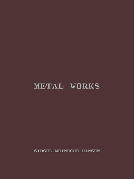 Produktbild: Sidsel Meineche Hansen. Metal works
