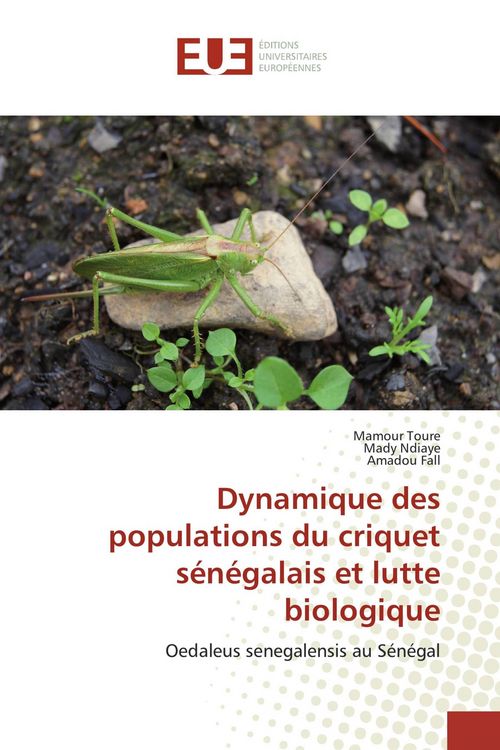 Produktbild: Dynamique des populations du criquet s&eacute;n&eacute;galais et lutte biologique