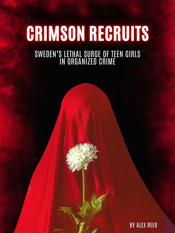 Produktbild: Crimson Recruits: Sweden's Lethal Surge of Teen Girls in Organized Crime