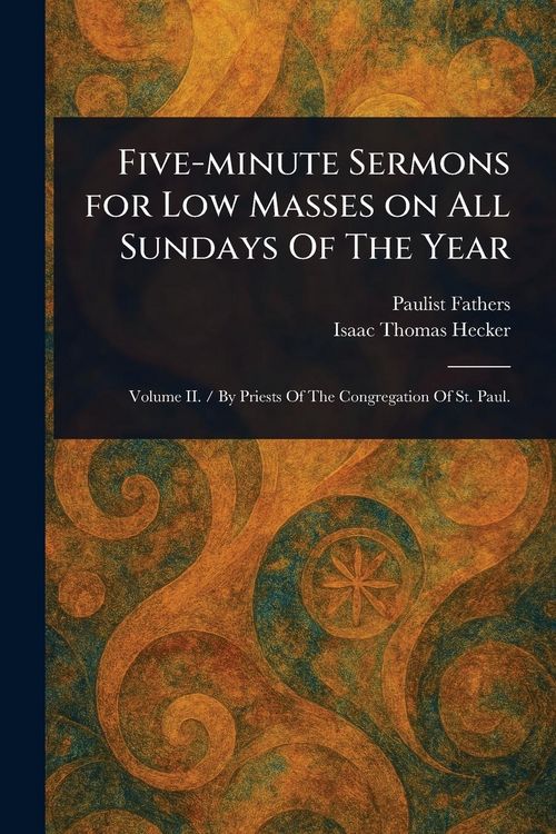 Produktbild: Five-minute Sermons for Low Masses on All Sundays Of The Year