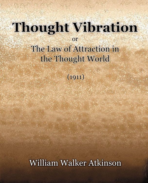 Produktbild: Thought Vibration or The Law of Attraction in the Thought World (1921)