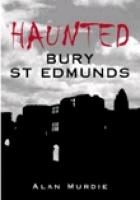 Produktbild: Haunted Bury St Edmunds
