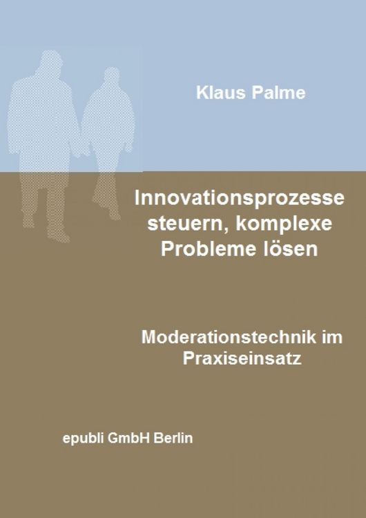 Produktbild: Innovationsprozesse steuern, komplexe Probleme l&ouml;sen