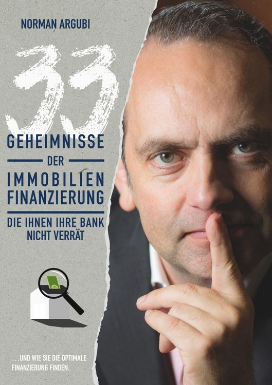 Produktbild: 33 Geheimnisse der Immobilienfinanzierung, die Ihnen Ihre Bank nicht verr&auml;t