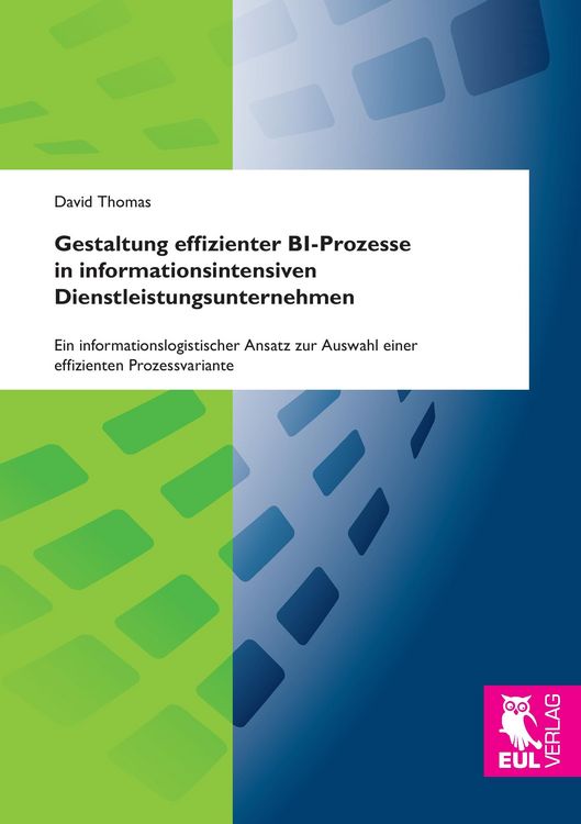 Produktbild: Gestaltung effizienter BI-Prozesse in informationsintensiven Dienstleistungsunternehmen