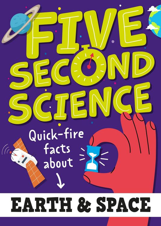 Produktbild: Five Second Science: Quick-fire Facts About Earth and Space