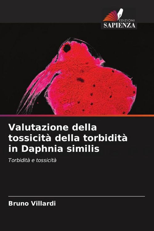 Produktbild: Valutazione della tossicit&agrave; della torbidit&agrave; in Daphnia similis