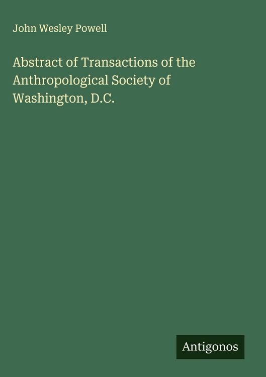 Produktbild: Abstract of Transactions of the Anthropological Society of Washington, D.C.