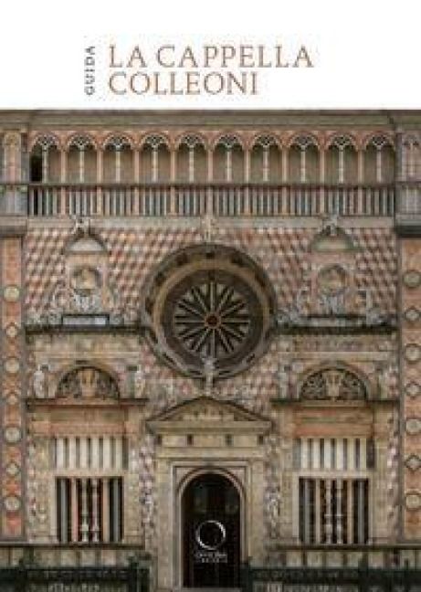 Produktbild: La cappella Colleoni e il Luogo Pio della Piet&agrave;. Guida
