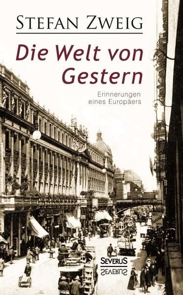Produktbild: Die Welt von Gestern. Erinnerungen eines Europ&auml;ers