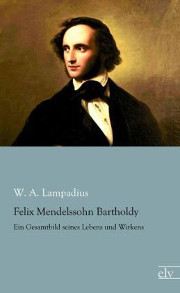 Produktbild: Lampadius, W: Felix Mendelssohn Bartholdy