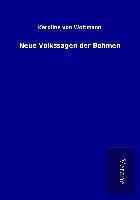 Produktbild: Neue Volkssagen der B&ouml;hmen
