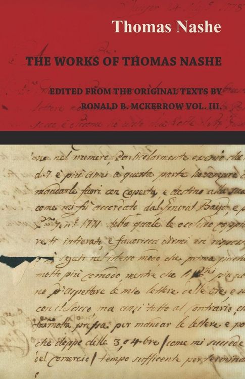 Produktbild: The Works of Thomas Nashe - Edited from the Original Texts by Ronald B. McKerrow Vol. III.