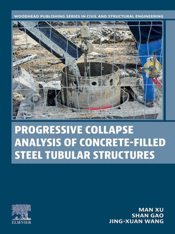 Produktbild: Progressive Collapse Analysis of Concrete-filled Steel Tubular Structures