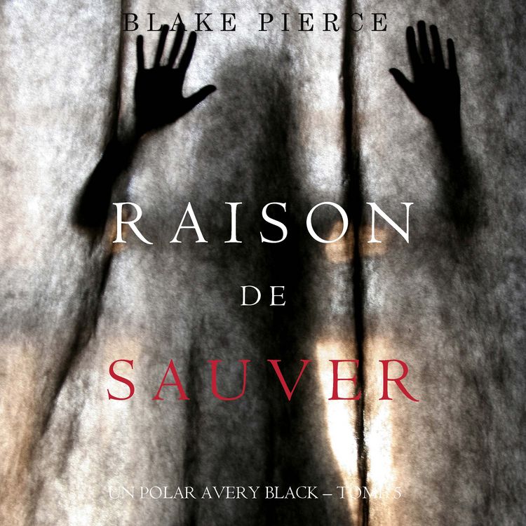 Produktbild: Raison de Sauver (Un polar Avery Black &ndash; Tome 5)