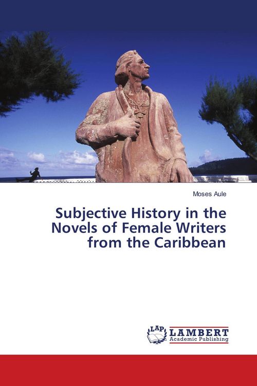 Produktbild: Subjective History in the Novels of Female Writers from the Caribbean