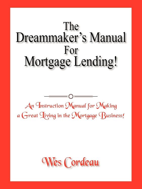 Produktbild: The Dreammaker's Manual For Mortgage Lending!