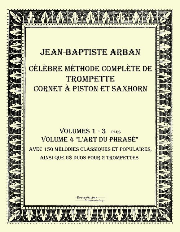 Produktbild: C&eacute;l&egrave;bre m&eacute;thode compl&egrave;te de trompette cornet &agrave; piston et saxhorn